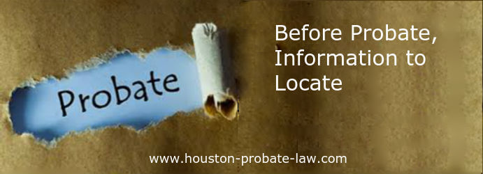 11before probate, information to locate